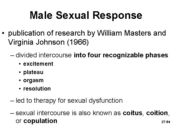 Male Sexual Response • publication of research by William Masters and Virginia Johnson (1966)