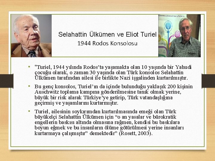 Selahattin Ülkümen ve Eliot Turiel 1944 Rodos Konsolosu • “Turiel, 1944 yılında Rodos’ta yaşamakta