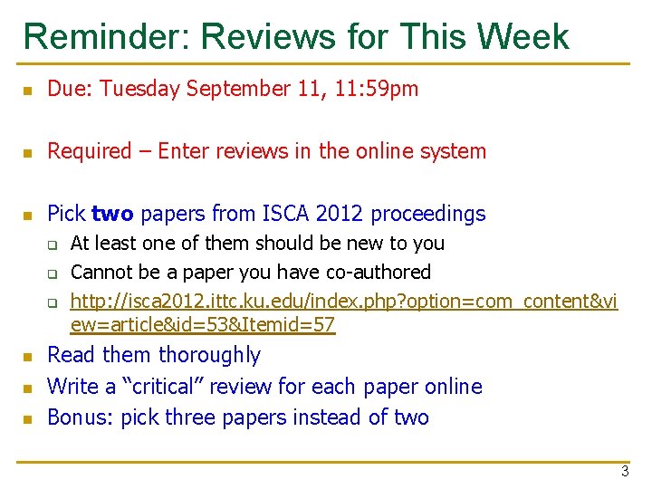 Reminder: Reviews for This Week n Due: Tuesday September 11, 11: 59 pm n