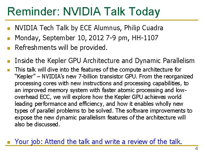Reminder: NVIDIA Talk Today n NVIDIA Tech Talk by ECE Alumnus, Philip Cuadra Monday,