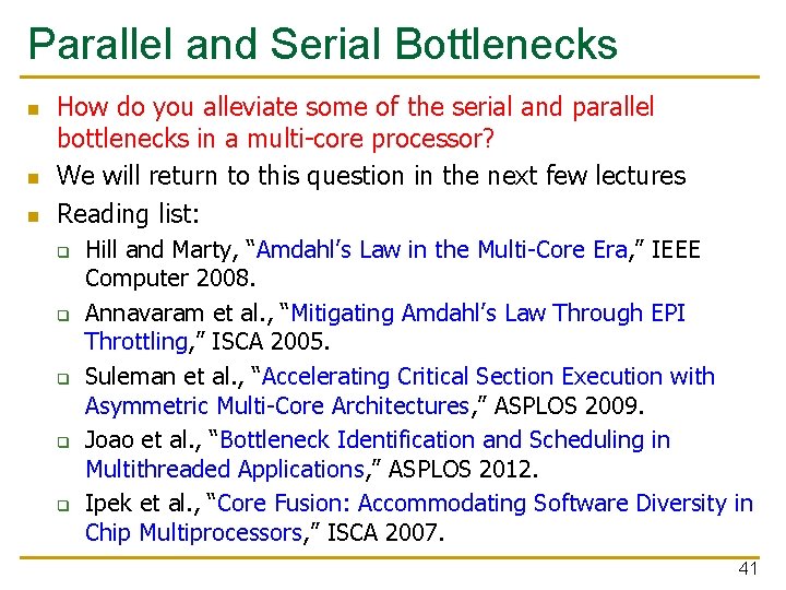 Parallel and Serial Bottlenecks n n n How do you alleviate some of the