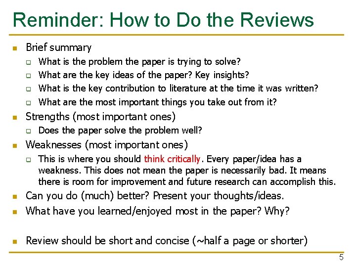 Reminder: How to Do the Reviews n Brief summary q q n is the