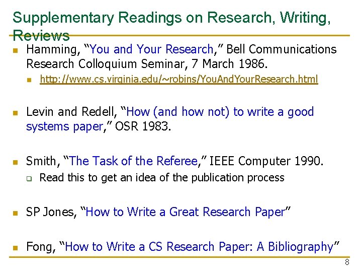 Supplementary Readings on Research, Writing, Reviews n Hamming, “You and Your Research, ” Bell
