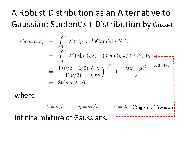 A Robust Distribution as an Alternative to Gaussian: Student’s t-Distribution by Gosset where :