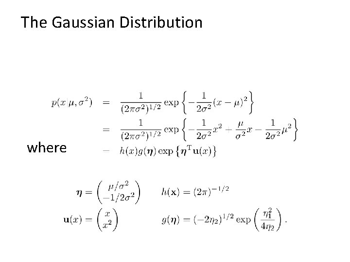 The Gaussian Distribution where 