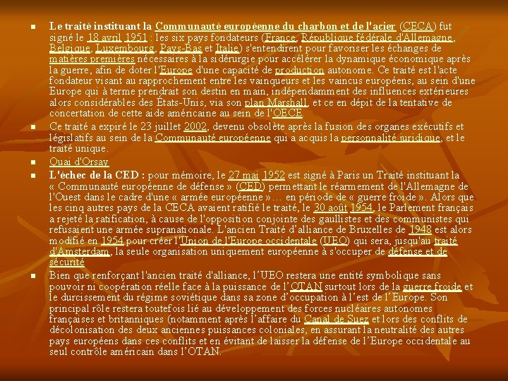 n n n Le traité instituant la Communauté européenne du charbon et de l'acier