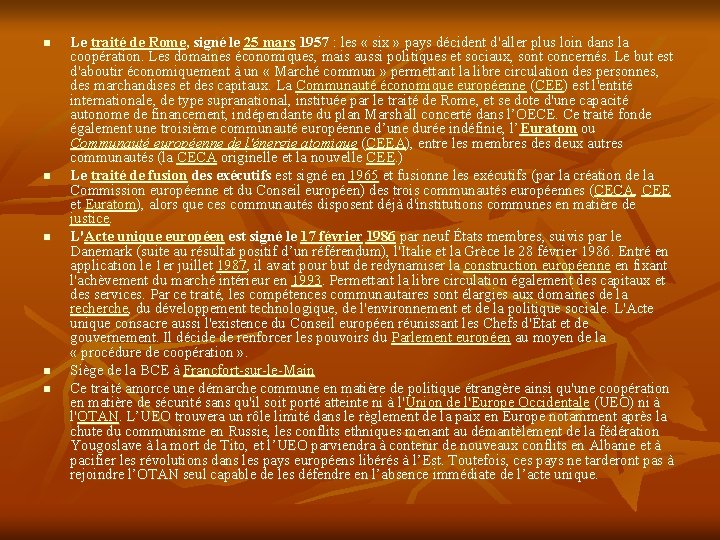 n n n Le traité de Rome, signé le 25 mars 1957 : les