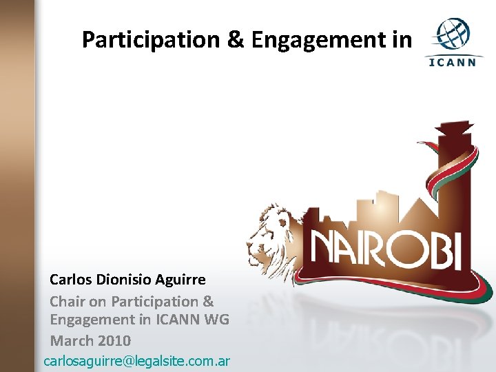 Participation & Engagement in Carlos Dionisio Aguirre Chair on Participation & Engagement in ICANN