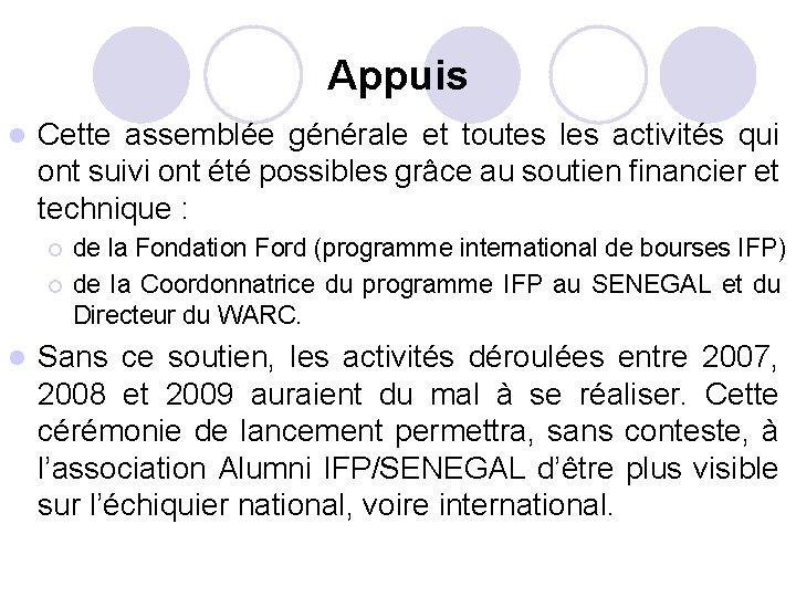 Appuis l Cette assemblée générale et toutes les activités qui ont suivi ont été