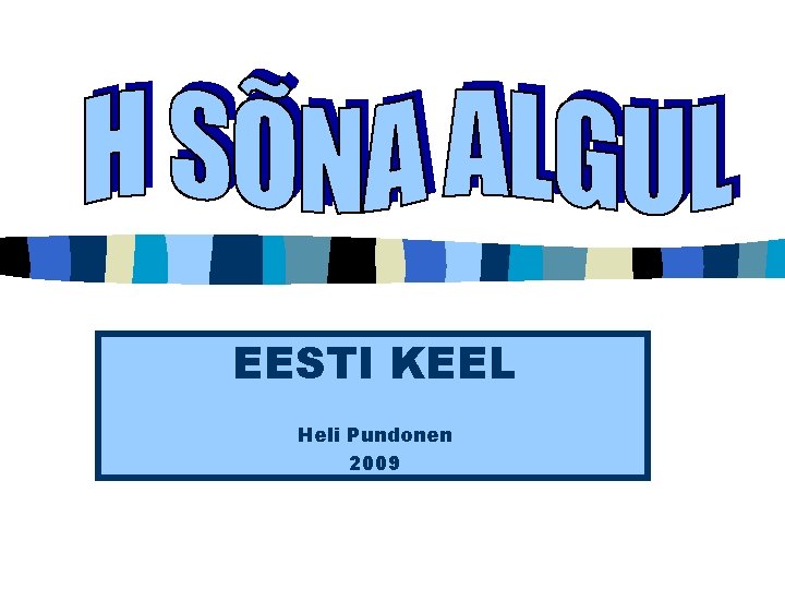 EESTI KEEL Heli Pundonen 2009 