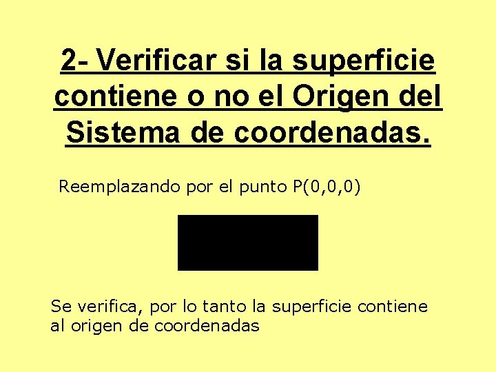 2 - Verificar si la superficie contiene o no el Origen del Sistema de