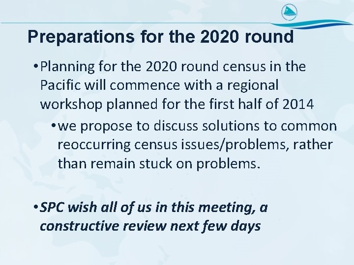 Preparations for the 2020 round • Planning for the 2020 round census in the