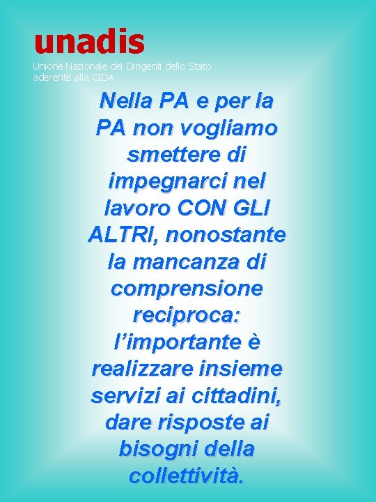 unadis Unione Nazionale dei Dirigenti dello Stato aderente alla CIDA Nella PA e per