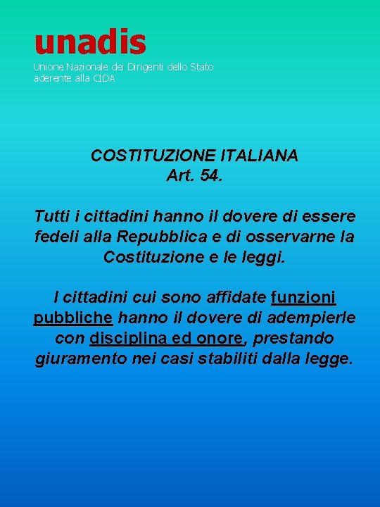 unadis Unione Nazionale dei Dirigenti dello Stato aderente alla CIDA COSTITUZIONE ITALIANA Art. 54.