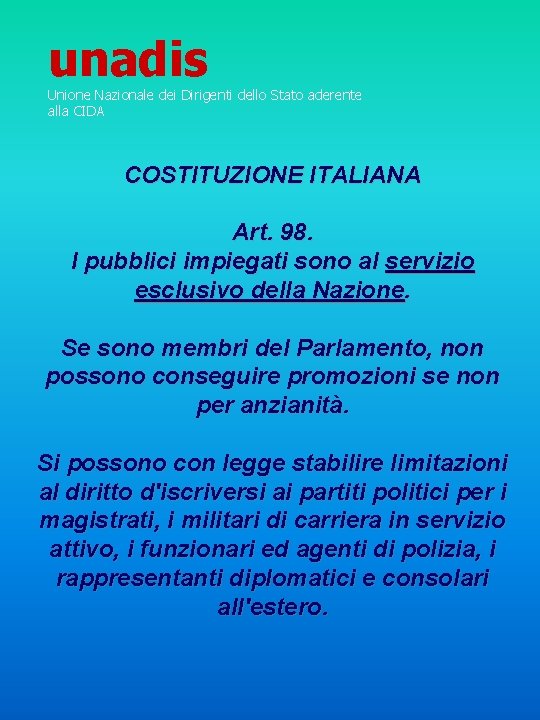 unadis Unione Nazionale dei Dirigenti dello Stato aderente alla CIDA COSTITUZIONE ITALIANA Art. 98.