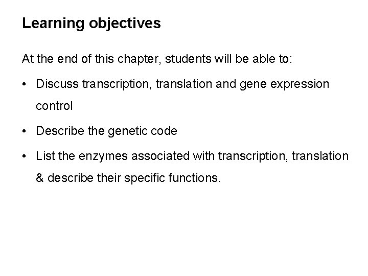 Learning objectives At the end of this chapter, students will be able to: •