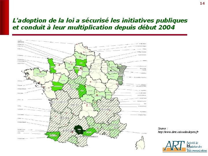 14 L'adoption de la loi a sécurisé les initiatives publiques et conduit à leur