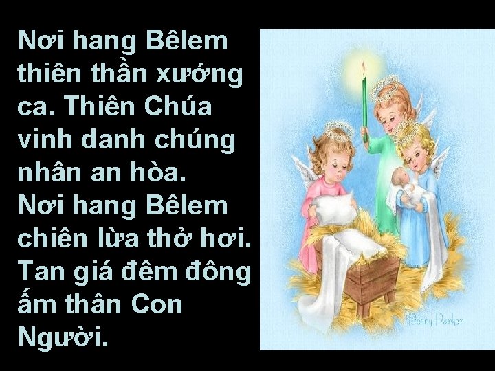 Nơi hang Bêlem thiên thần xướng ca. Thiên Chúa vinh danh chúng nhân an