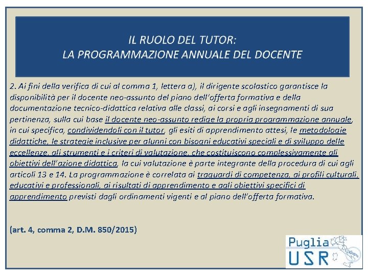 2. Ai fini della verifica di cui al comma 1, lettera a), il dirigente