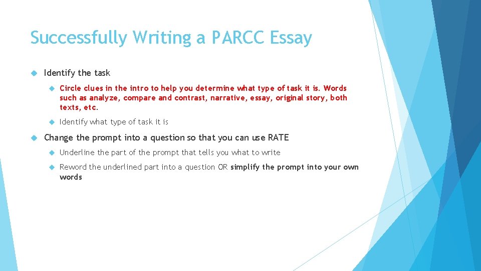 Successfully Writing a PARCC Essay Identify the task Circle clues in the intro to