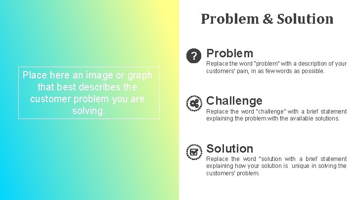 Problem & Solution ? Problem Place here an image or graph that best describes