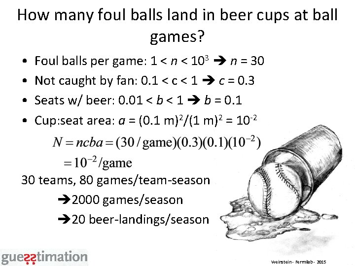 How many foul balls land in beer cups at ball games? • • Foul