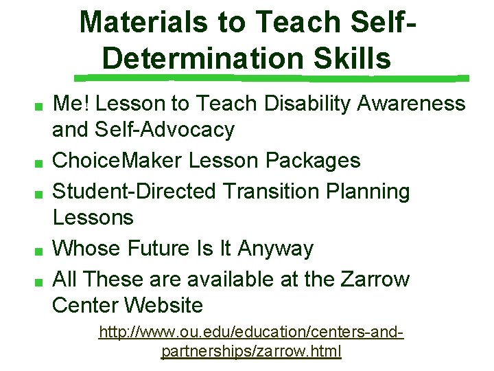 Materials to Teach Self. Determination Skills ■ ■ ■ Me! Lesson to Teach Disability