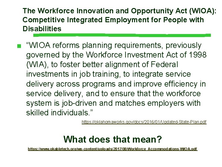 The Workforce Innovation and Opportunity Act (WIOA): Competitive Integrated Employment for People with Disabilities