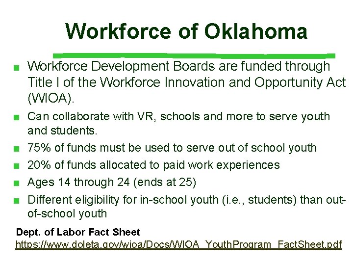 Workforce of Oklahoma ■ Workforce Development Boards are funded through Title I of the
