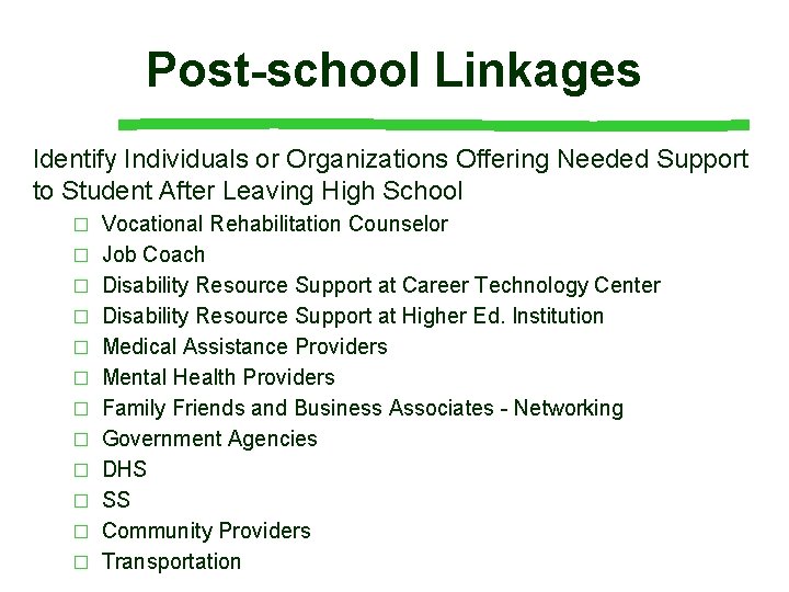 Post-school Linkages Identify Individuals or Organizations Offering Needed Support to Student After Leaving High