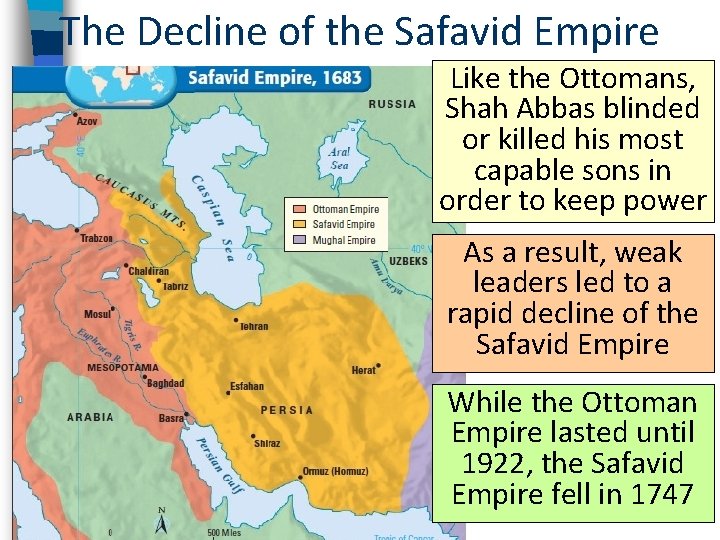 The Decline of the Safavid Empire Like the Ottomans, Shah Abbas blinded or killed