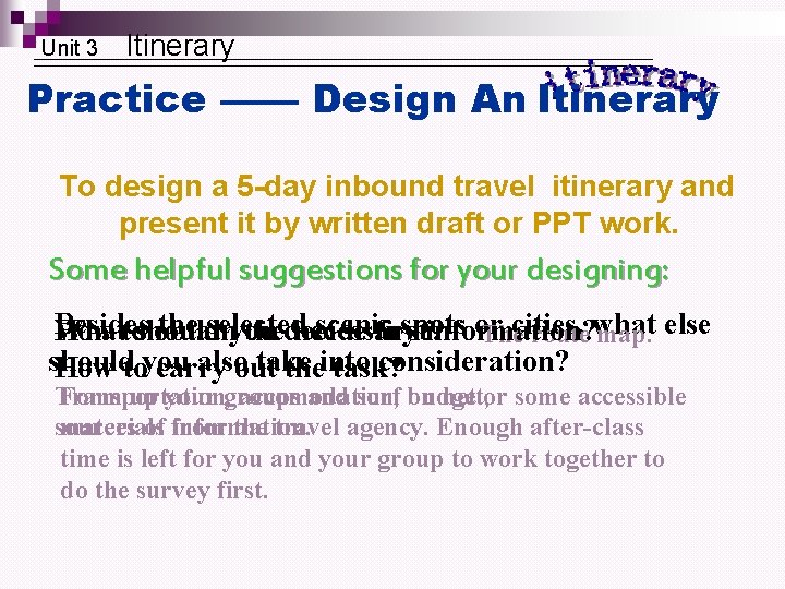 Unit 3 Itinerary Practice —— Design An Itinerary To design a 5 -day inbound