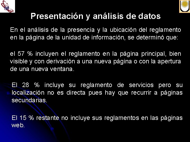 Presentación y análisis de datos En el análisis de la presencia y la ubicación