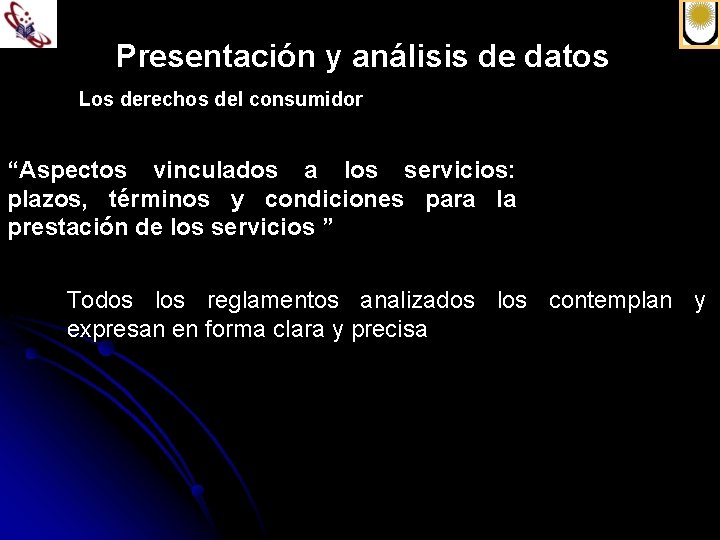 Presentación y análisis de datos Los derechos del consumidor “Aspectos vinculados a los servicios: