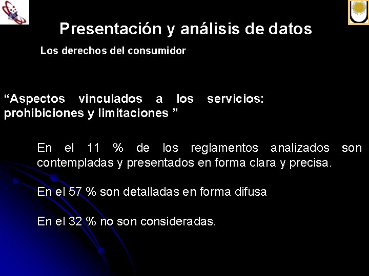 Presentación y análisis de datos Los derechos del consumidor “Aspectos vinculados a los prohibiciones