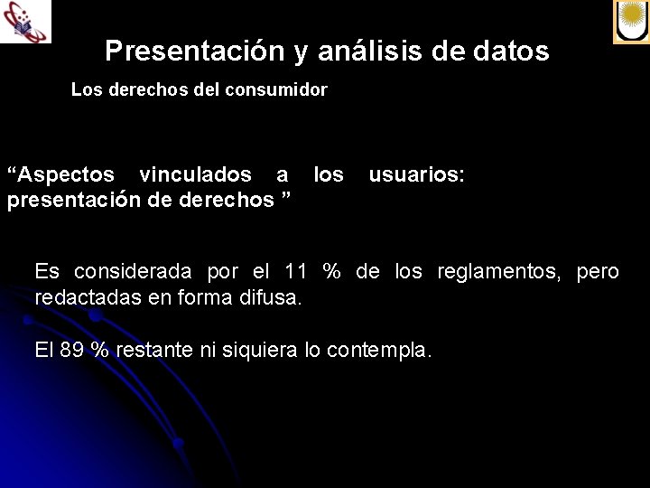 Presentación y análisis de datos Los derechos del consumidor “Aspectos vinculados a los presentación