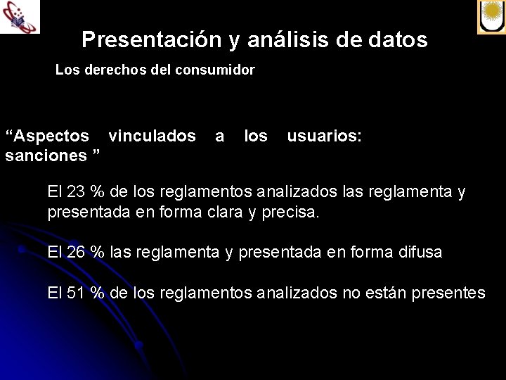 Presentación y análisis de datos Los derechos del consumidor “Aspectos vinculados sanciones ” a