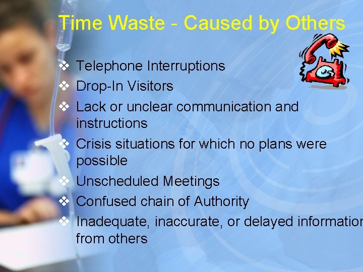 Time Waste - Caused by Others v Telephone Interruptions v Drop-In Visitors v Lack