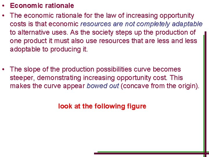  • Economic rationale • The economic rationale for the law of increasing opportunity
