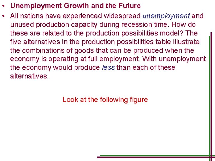  • Unemployment Growth and the Future • All nations have experienced widespread unemployment