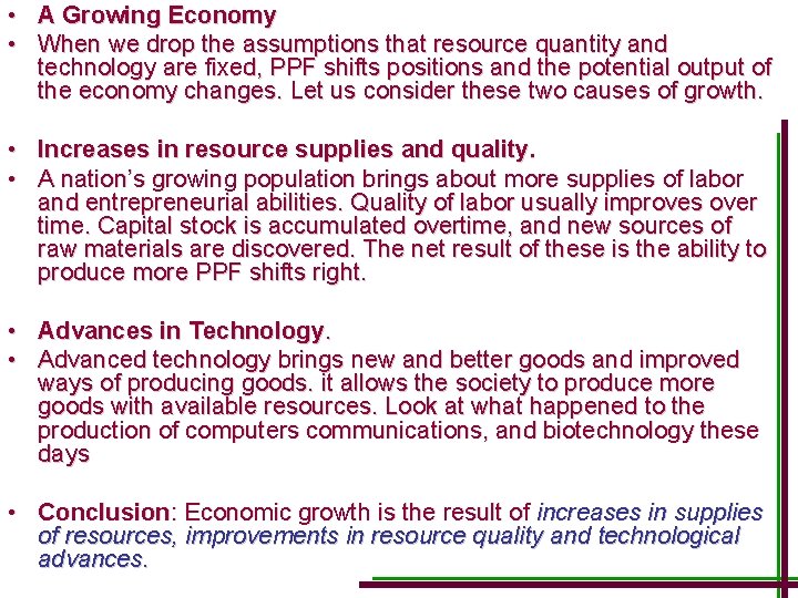  • A Growing Economy • When we drop the assumptions that resource quantity