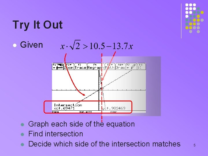 Try It Out l Given l l l Graph each side of the equation Try It Out l Given l l l Graph each side of the equation