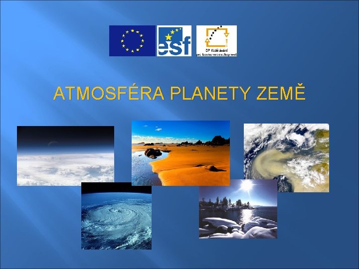 ATMOSFÉRA PLANETY ZEMĚ 