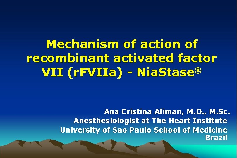 Mechanism of action of recombinant activated factor VII (r. FVIIa) - Nia. Stase® Ana