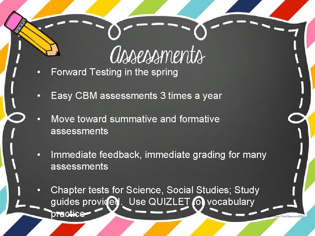  • Forward Testing in the spring • Easy CBM assessments 3 times a