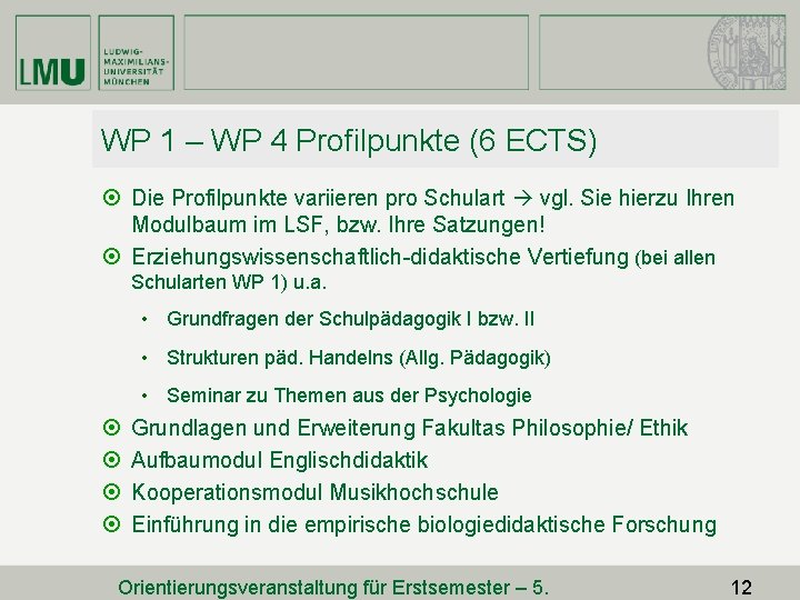 WP 1 – WP 4 Profilpunkte (6 ECTS) ¤ Die Profilpunkte variieren pro Schulart