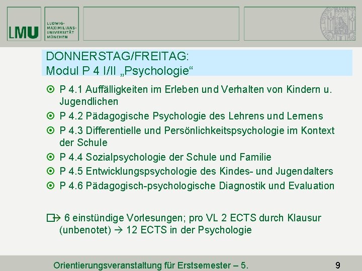 DONNERSTAG/FREITAG: Modul P 4 I/II „Psychologie“ ¤ P 4. 1 Auffälligkeiten im Erleben und