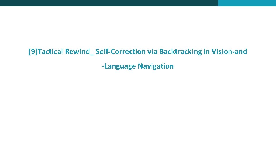 [9]Tactical Rewind_ Self-Correction via Backtracking in Vision-and -Language Navigation 