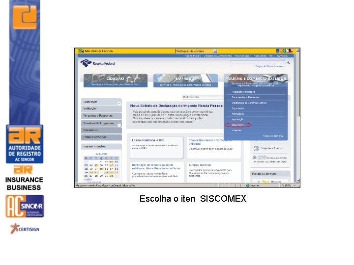 Escolha o iten SISCOMEX 