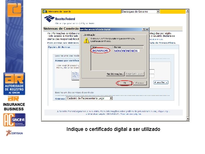 Indique o certificado digital a ser utilizado 